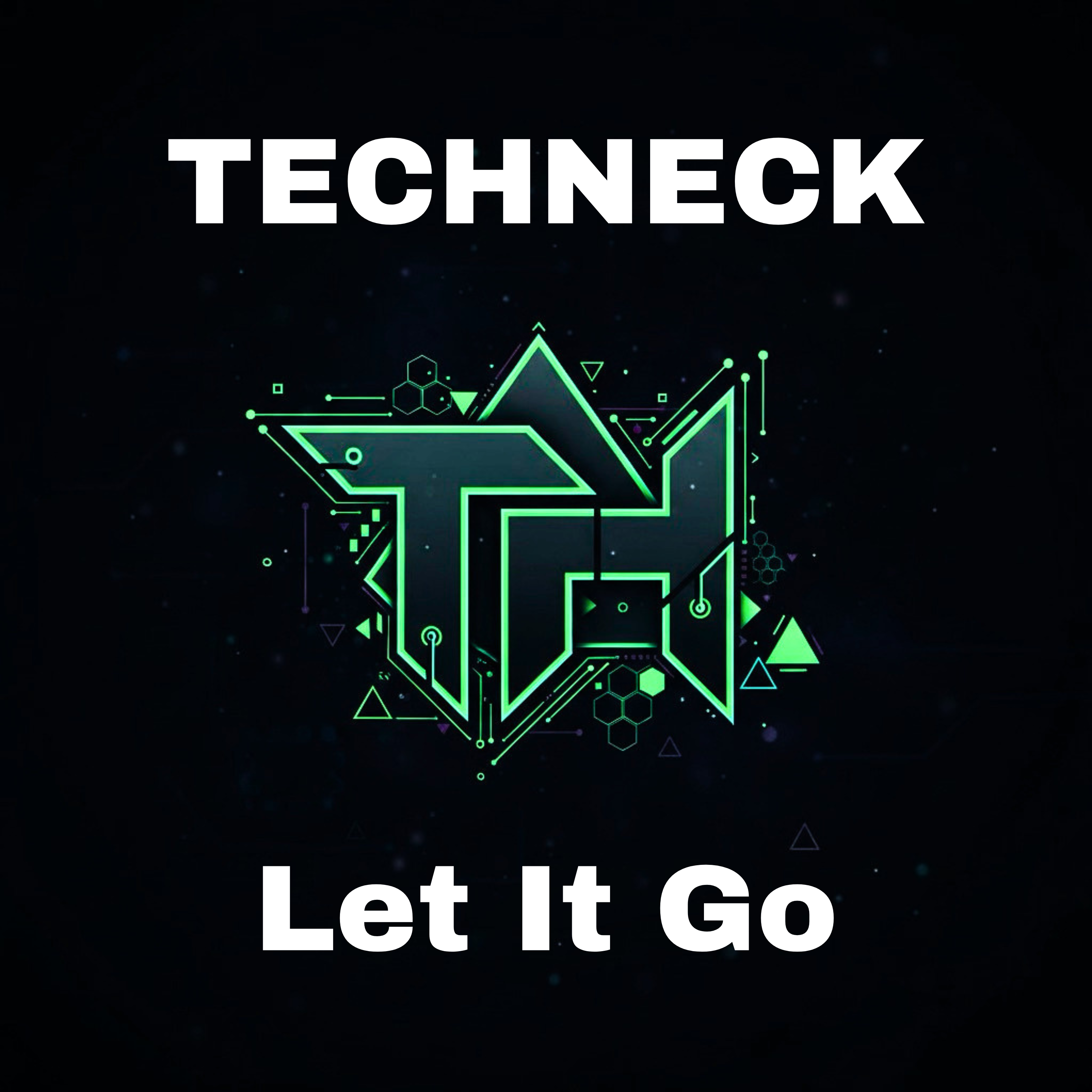Techneck - Let It Go (Original Mix)